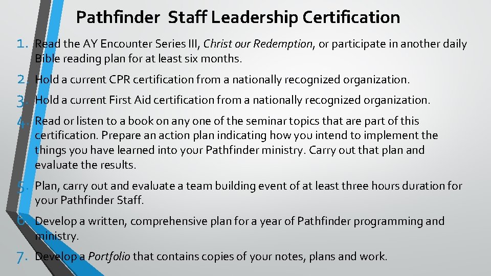 Pathfinder Staff Leadership Certification 1. Read the AY Encounter Series III, Christ our Redemption,