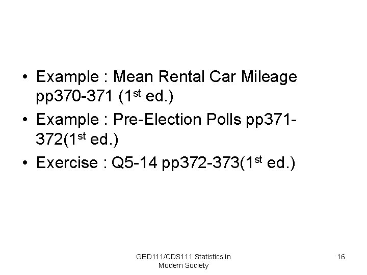  • Example : Mean Rental Car Mileage pp 370 -371 (1 st ed.
