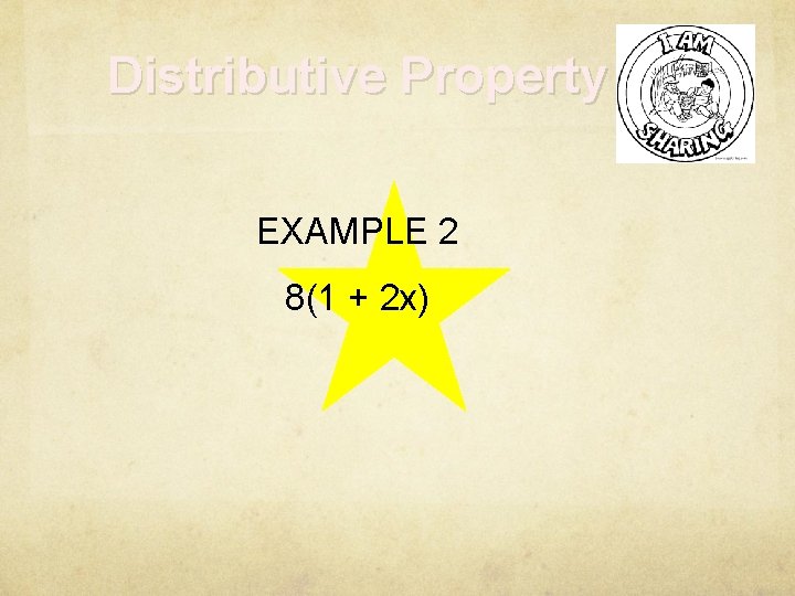 Distributive Property EXAMPLE 2 8(1 + 2 x) 