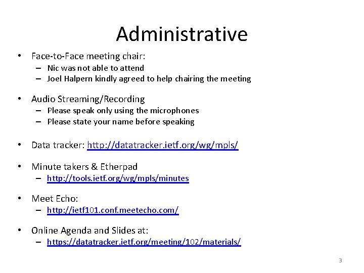 Administrative • Face-to-Face meeting chair: – Nic was not able to attend – Joel