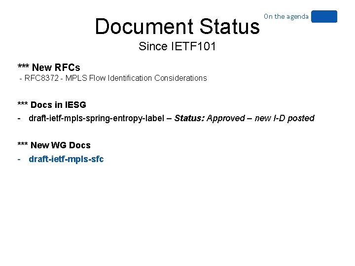 Document Status On the agenda Since IETF 101 *** New RFCs - RFC 8372
