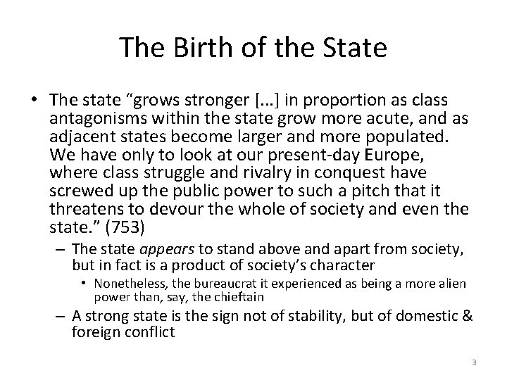 The Birth of the State • The state “grows stronger [. . . ]