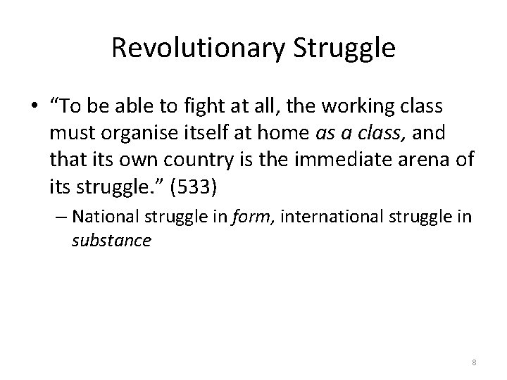 Revolutionary Struggle • “To be able to fight at all, the working class must