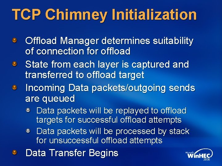 TCP Chimney Initialization Offload Manager determines suitability of connection for offload State from each TCP Chimney Initialization Offload Manager determines suitability of connection for offload State from each