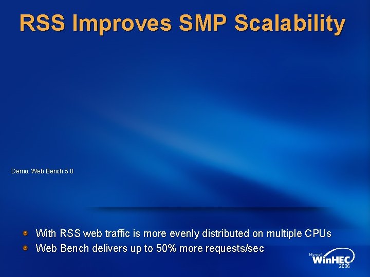 RSS Improves SMP Scalability Demo: Web Bench 5. 0 With RSS web traffic is RSS Improves SMP Scalability Demo: Web Bench 5. 0 With RSS web traffic is