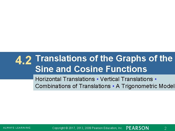 4. 2 Translations of the Graphs of the Sine and Cosine Functions Horizontal Translations