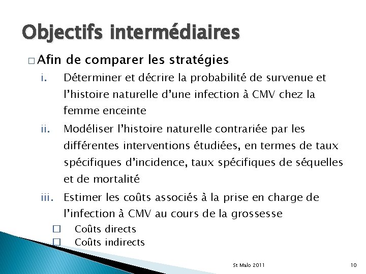 Objectifs intermédiaires � Afin i. de comparer les stratégies Déterminer et décrire la probabilité