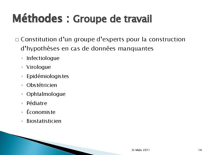 Méthodes : Groupe de travail � Constitution d’un groupe d’experts pour la construction d’hypothèses