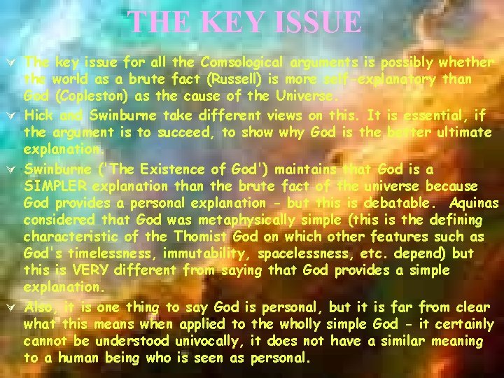 THE KEY ISSUE Ú The key issue for all the Comsological arguments is possibly