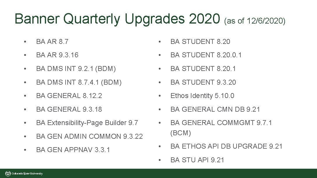 Banner Quarterly Upgrades 2020 (as of 12/6/2020) • BA AR 8. 7 • BA