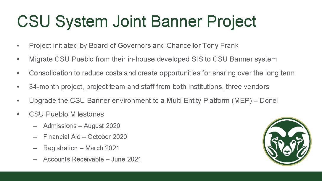 CSU System Joint Banner Project • Project initiated by Board of Governors and Chancellor