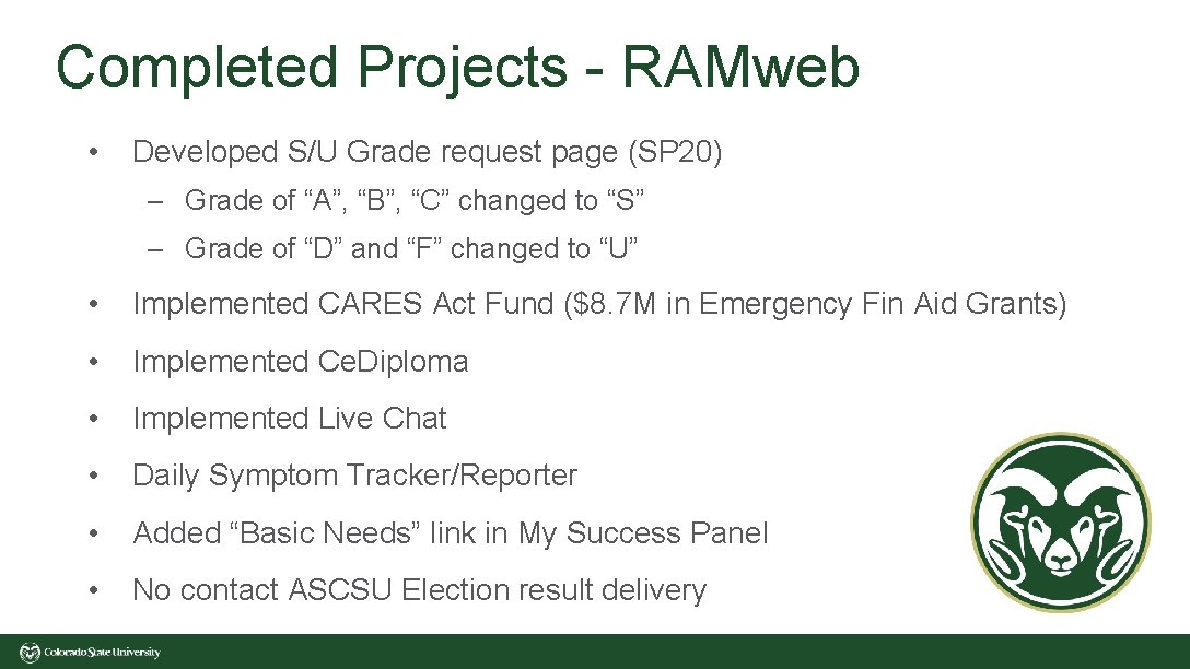 Completed Projects - RAMweb • Developed S/U Grade request page (SP 20) – Grade
