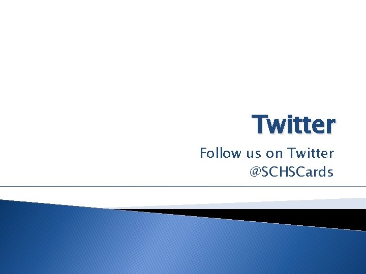 Twitter Follow us on Twitter @SCHSCards 