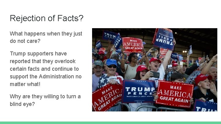 Rejection of Facts? What happens when they just do not care? Trump supporters have