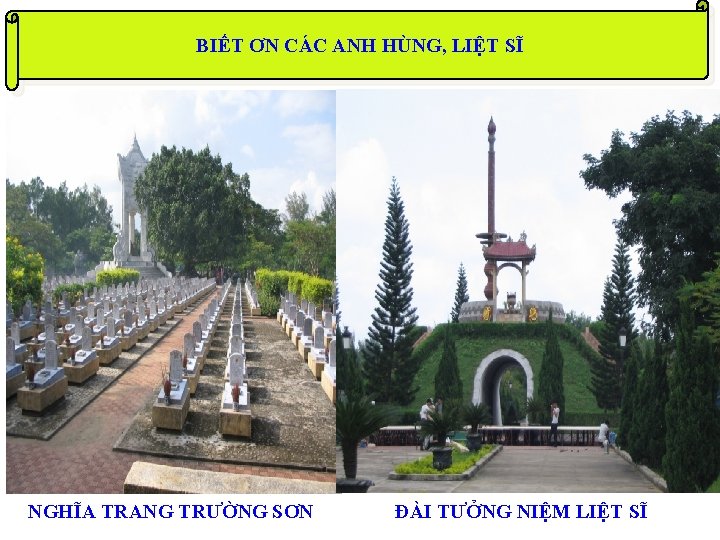 BIẾT ƠN CÁC ANH HÙNG, LIỆT SĨ NGHĨA TRANG TRƯỜNG SƠN ĐÀI TƯỞNG NIỆM