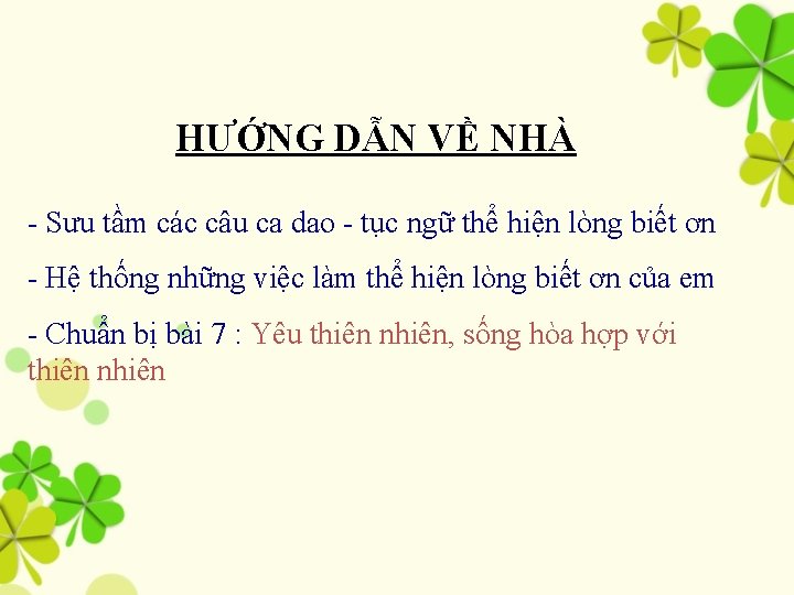 HƯỚNG DẪN VỀ NHÀ - Sưu tầm các câu ca dao - tục ngữ