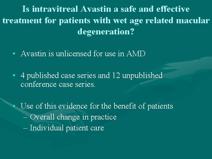 Is intravitreal Avastin a safe and effective treatment for patients with wet age related Is intravitreal Avastin a safe and effective treatment for patients with wet age related