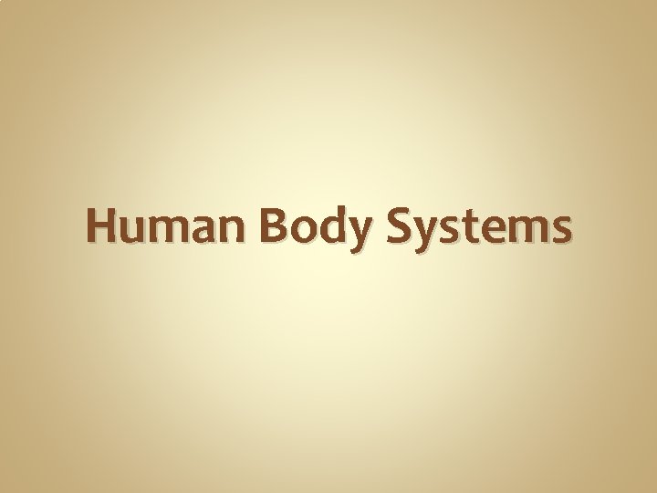Human Body Systems 
