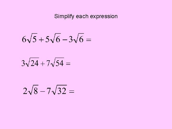 Simplify each expression 