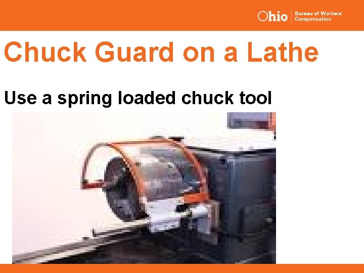 Chuck Guard on a Lathe Use a spring loaded chuck tool 