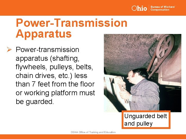 Power-Transmission Apparatus Ø Power-transmission apparatus (shafting, flywheels, pulleys, belts, chain drives, etc. ) less