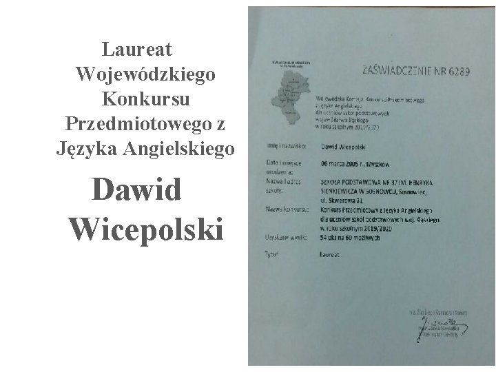 Laureat Wojewódzkiego Konkursu Przedmiotowego z Języka Angielskiego Dawid Wicepolski 