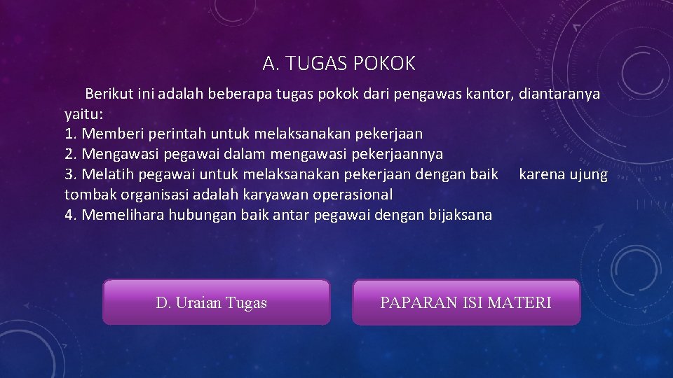 A. TUGAS POKOK Berikut ini adalah beberapa tugas pokok dari pengawas kantor, diantaranya yaitu: