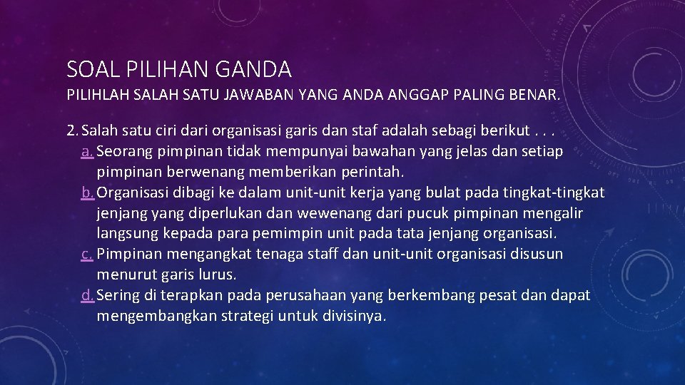 SOAL PILIHAN GANDA PILIHLAH SATU JAWABAN YANG ANDA ANGGAP PALING BENAR. 2. Salah satu