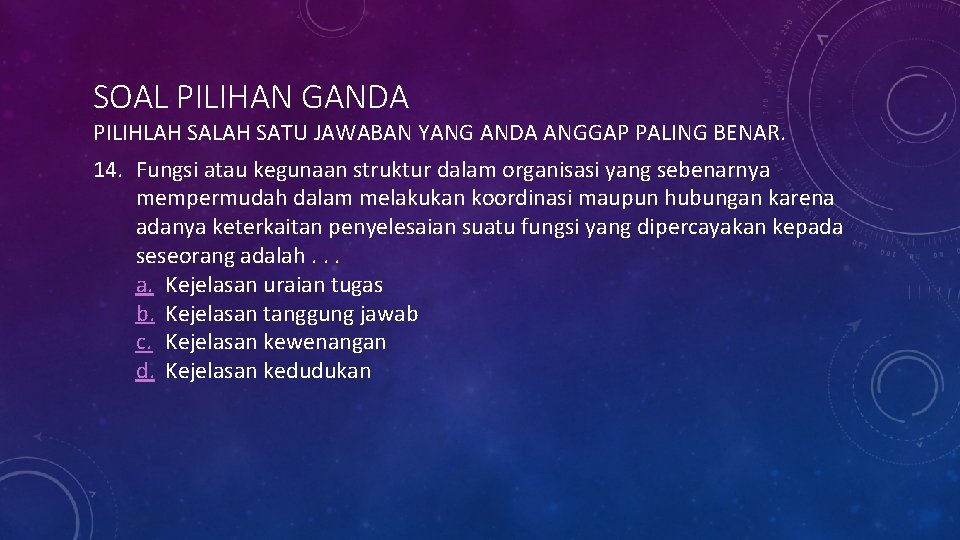 SOAL PILIHAN GANDA PILIHLAH SATU JAWABAN YANG ANDA ANGGAP PALING BENAR. 14. Fungsi atau