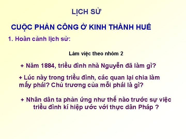 LỊCH SỬ CUỘC PHẢN CÔNG Ở KINH THÀNH HUẾ 1. Hoàn cảnh lịch sử: