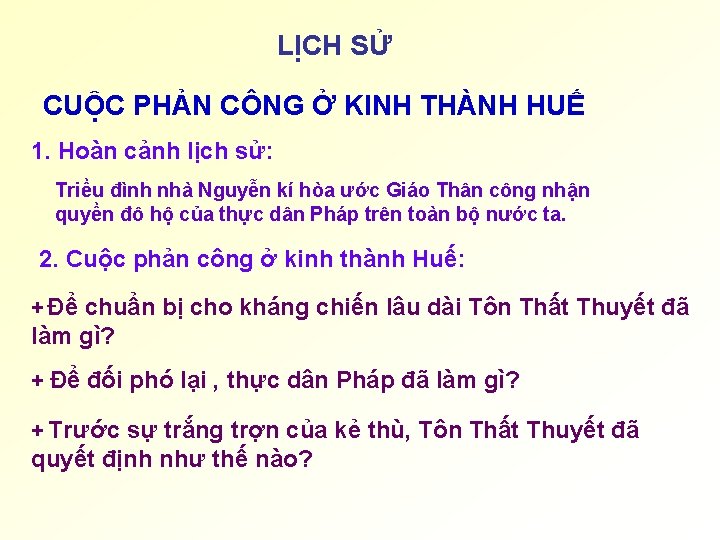 LỊCH SỬ CUỘC PHẢN CÔNG Ở KINH THÀNH HUẾ 1. Hoàn cảnh lịch sử: