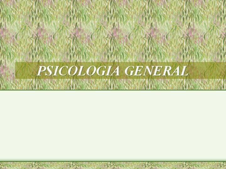 PSICOLOGIA GENERAL 