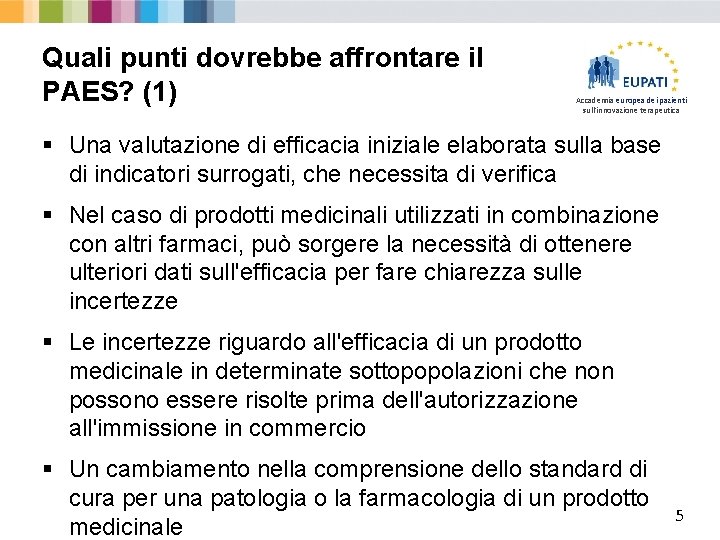 Quali punti dovrebbe affrontare il PAES? (1) Accademia europea dei pazienti sull'innovazione terapeutica §