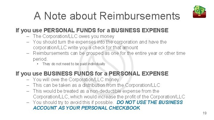 A Note about Reimbursements If you use PERSONAL FUNDS for a BUSINESS EXPENSE –