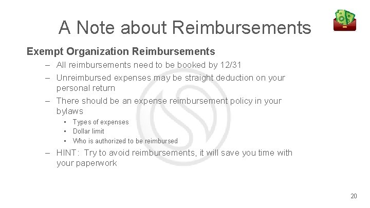 A Note about Reimbursements Exempt Organization Reimbursements – All reimbursements need to be booked