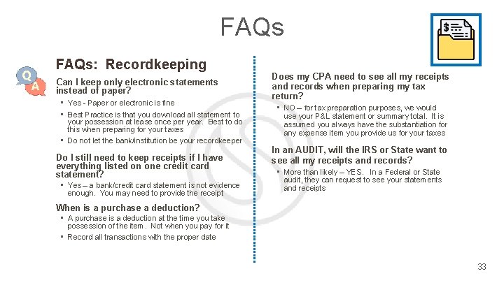 FAQs: Recordkeeping Can I keep only electronic statements instead of paper? • Yes -