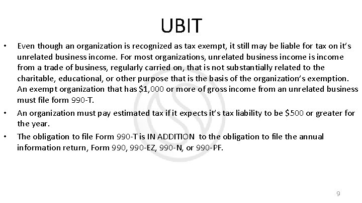 UBIT • • • Even though an organization is recognized as tax exempt, it