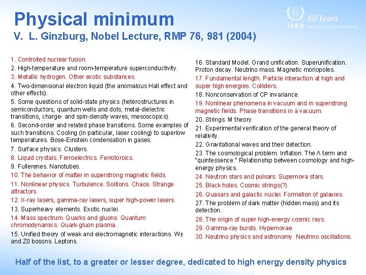 Physical minimum V. L. Ginzburg, Nobel Lecture, RMP 76, 981 (2004) 1. Controlled nuclear