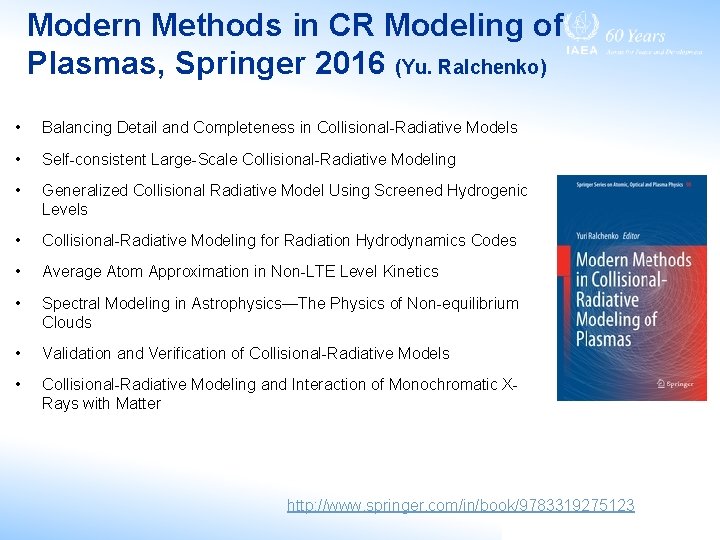 Modern Methods in CR Modeling of Plasmas, Springer 2016 (Yu. Ralchenko) • Balancing Detail