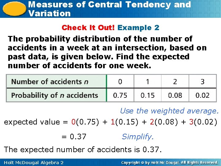 Measures of Central Tendency and Variation Check It Out! Example 2 The probability distribution