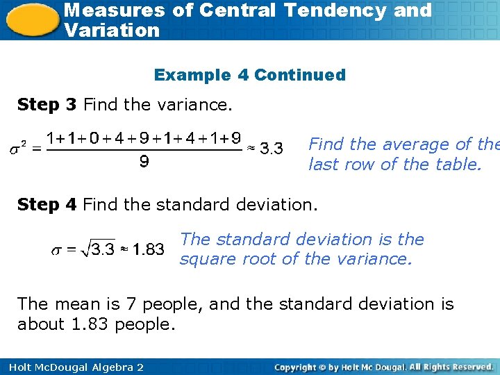 Measures of Central Tendency and Variation Example 4 Continued Step 3 Find the variance.
