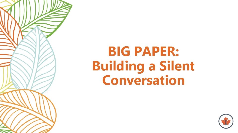 BIG PAPER: Building a Silent Conversation 