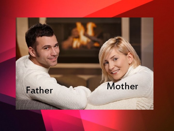 Family members Mother Father Daughter Son Brothers Sisters