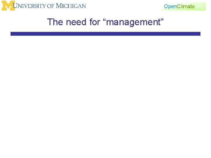 The need for “management” 