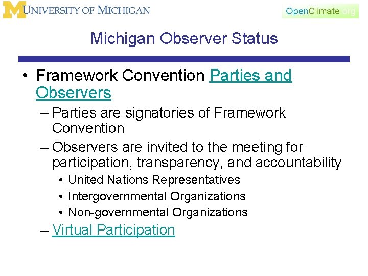 Michigan Observer Status • Framework Convention Parties and Observers – Parties are signatories of