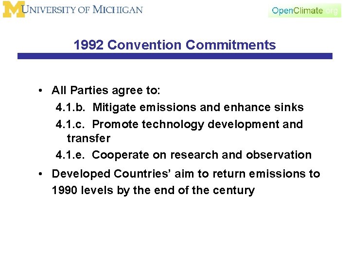 1992 Convention Commitments • All Parties agree to: 4. 1. b. Mitigate emissions and