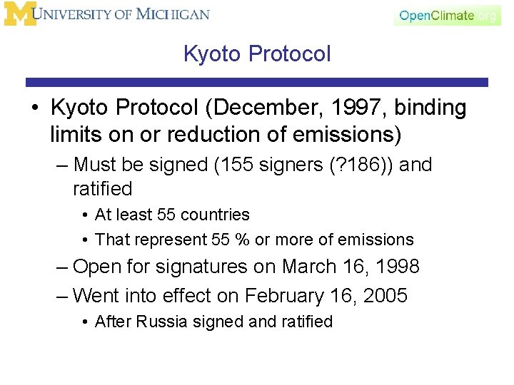 Kyoto Protocol • Kyoto Protocol (December, 1997, binding limits on or reduction of emissions)