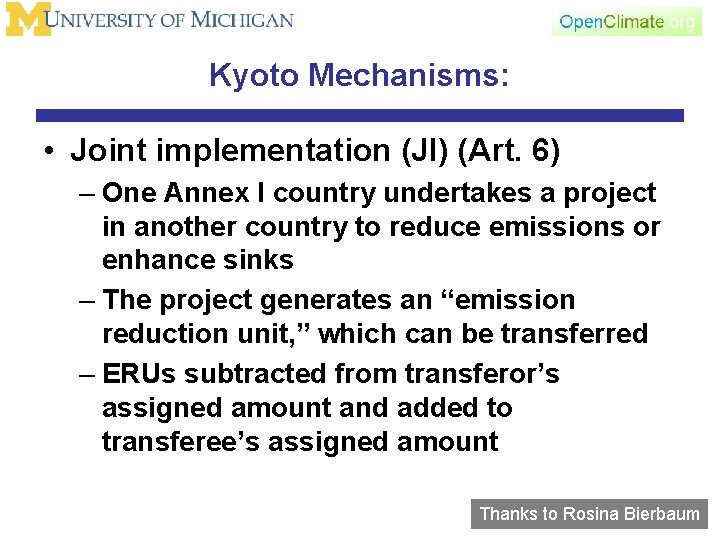 Kyoto Mechanisms: • Joint implementation (JI) (Art. 6) – One Annex I country undertakes