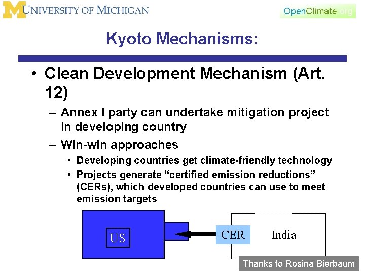 Kyoto Mechanisms: • Clean Development Mechanism (Art. 12) – Annex I party can undertake