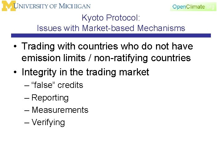 Kyoto Protocol: Issues with Market-based Mechanisms • Trading with countries who do not have